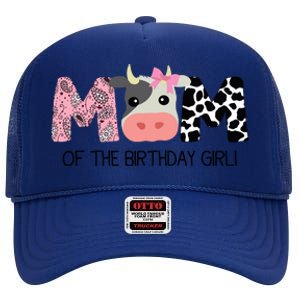 Mom Of The Birthday For Cow Farm Birthday Cow Mommy 1st High Crown Mesh Back Trucker Hat