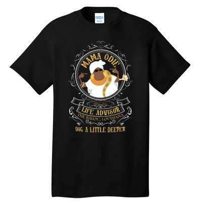 Mama Odie The Princess And The Frog Dig A Little Deeper Tall T-Shirt