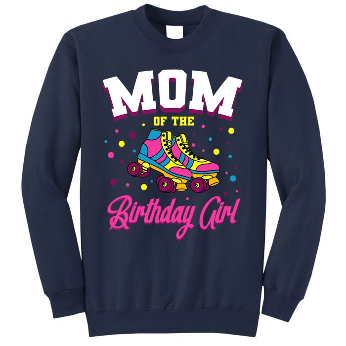 Mom Of The Birthday Girl Roller Skates Bday Skating Party Sweatshirt