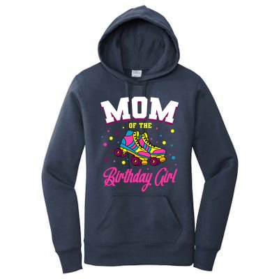 Mom Of The Birthday Girl Roller Skates Bday Skating Party Women's Pullover Hoodie