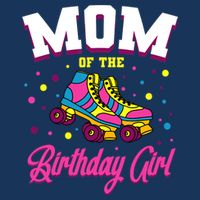 Mom Of The Birthday Girl Roller Skates Bday Skating Party Poster