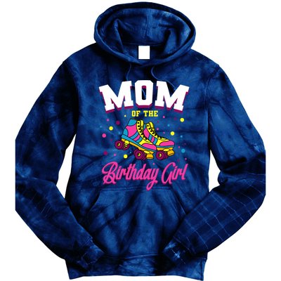 Mom Of The Birthday Girl Roller Skates Bday Skating Party Tie Dye Hoodie