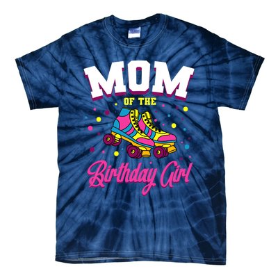 Mom Of The Birthday Girl Roller Skates Bday Skating Party Tie-Dye T-Shirt