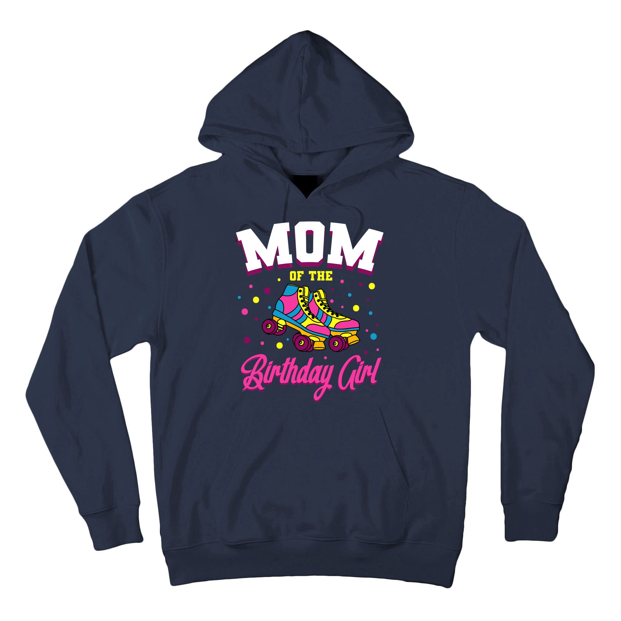 Mom Of The Birthday Girl Roller Skates Bday Skating Party Tall Hoodie
