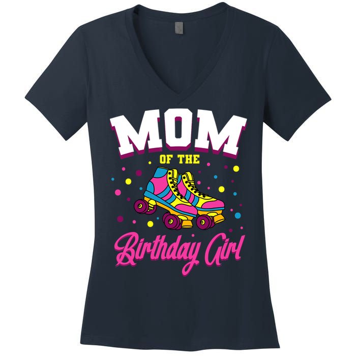 Mom Of The Birthday Girl Roller Skates Bday Skating Party Women's V-Neck T-Shirt