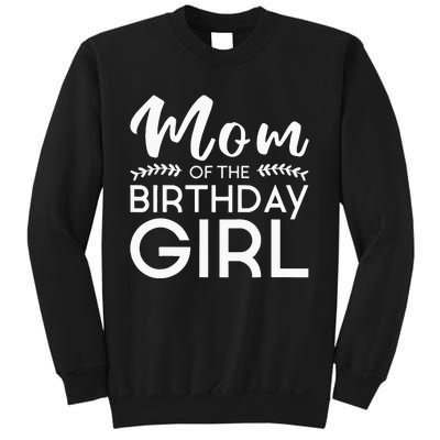 Mom Of The Birthday Girl Family Parents Mother Mommy Sweatshirt