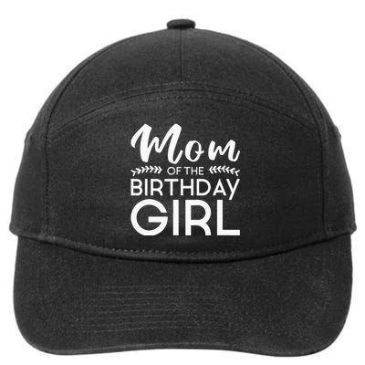 Mom Of The Birthday Girl Family Parents Mother Mommy 7-Panel Snapback Hat