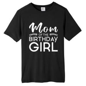 Mom Of The Birthday Girl Family Parents Mother Mommy Tall Fusion ChromaSoft Performance T-Shirt