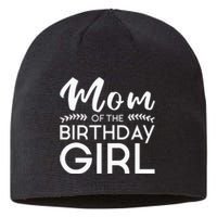 Mom Of The Birthday Girl Family Parents Mother Mommy Sustainable Beanie