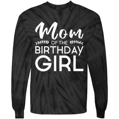 Mom Of The Birthday Girl Family Parents Mother Mommy Tie-Dye Long Sleeve Shirt