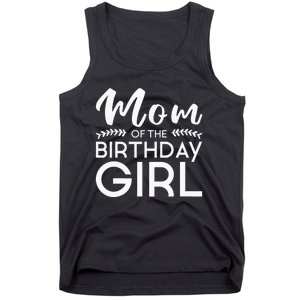 Mom Of The Birthday Girl Family Parents Mother Mommy Tank Top