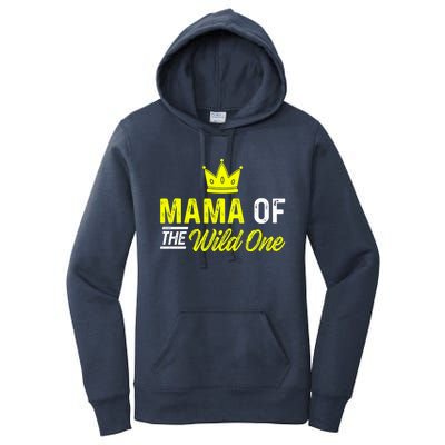 Mama Of The Wild One Mom Of The Wild One Meaningful Gift Women's Pullover Hoodie