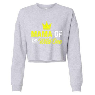 Mama Of The Wild One Mom Of The Wild One Meaningful Gift Cropped Pullover Crew