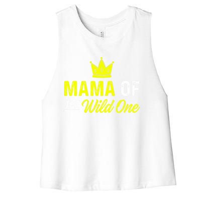 Mama Of The Wild One Mom Of The Wild One Meaningful Gift Women's Racerback Cropped Tank