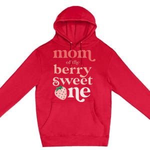 Mom of the Berry Sweet One Strawberry First Birthday 1st Premium Pullover Hoodie