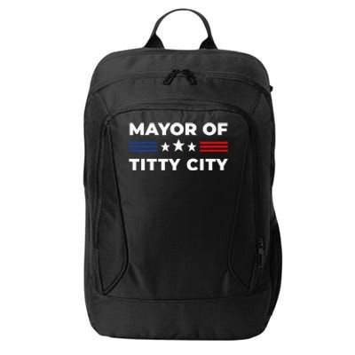 Mayor Of Titty City City Backpack