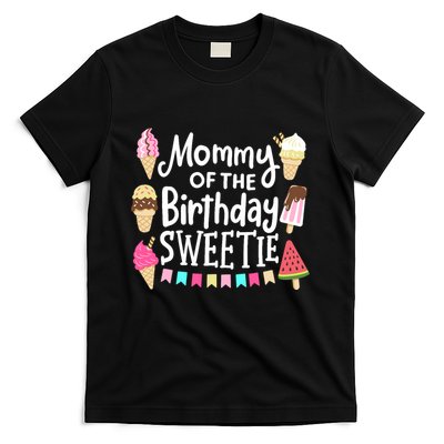 Mommy Of The Birthday Sweetie Ice Cream Matching Family T-Shirt
