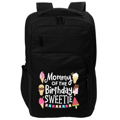 Mommy Of The Birthday Sweetie Ice Cream Matching Family Impact Tech Backpack