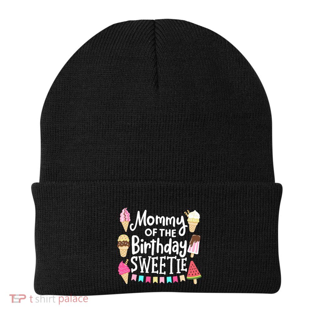 Mommy Of The Birthday Sweetie Ice Cream Matching Family Beanie