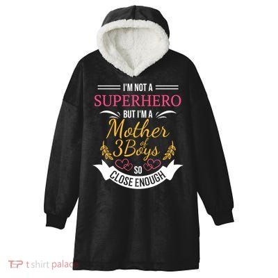 Mother Of Three Boys Cool Gift For Mom With 3 Sons Hooded Wearable Blanket