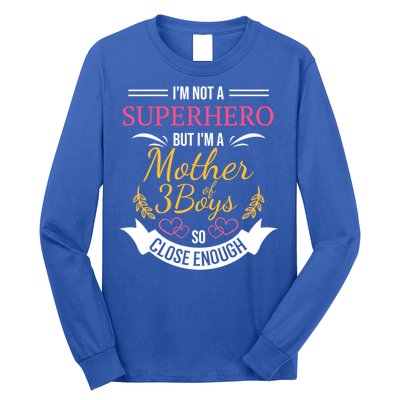 Mother Of Three Boys Cool Gift For Mom With 3 Sons Long Sleeve Shirt