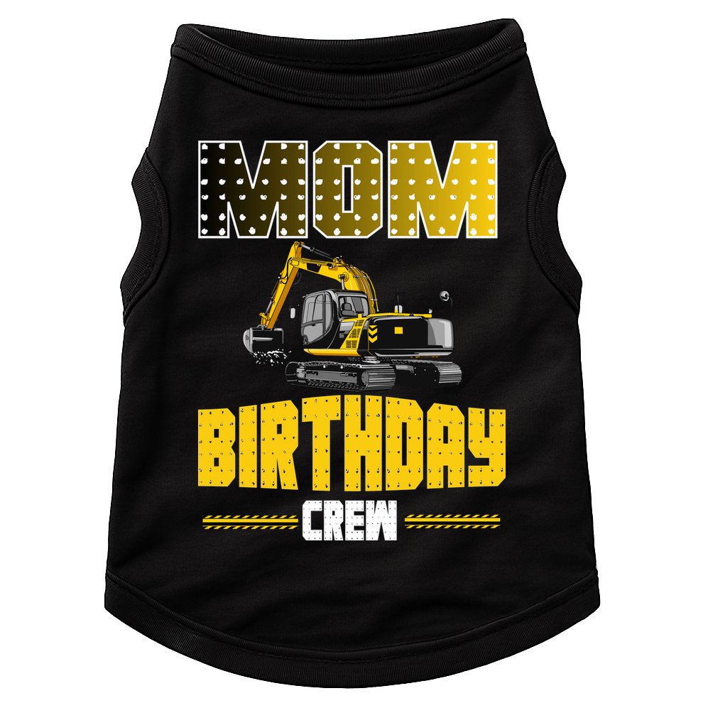 Mom Of The Birthday Crew Party Excavator Doggie Tank