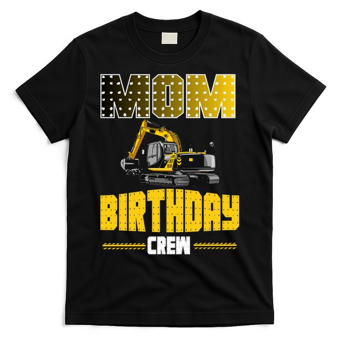 Mom Of The Birthday Crew Party Excavator T-Shirt