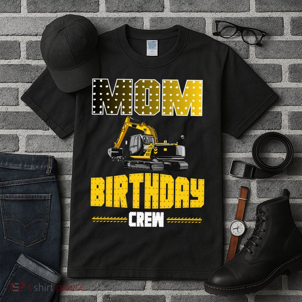 Mom Of The Birthday Crew Party Excavator Tall T-Shirt