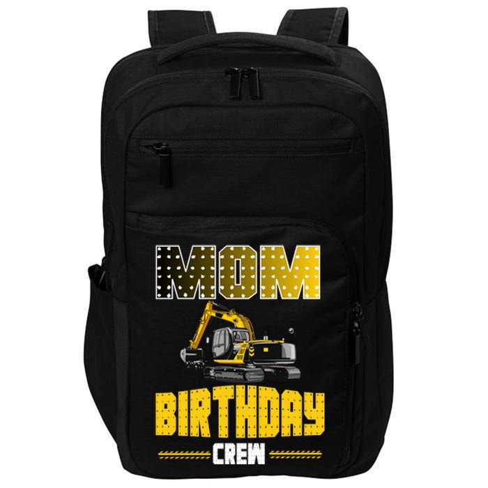 Mom Of The Birthday Crew Party Excavator Impact Tech Backpack