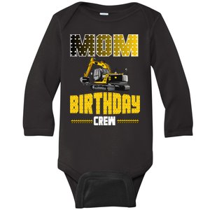 Mom Of The Birthday Crew Party Excavator Baby Long Sleeve Bodysuit