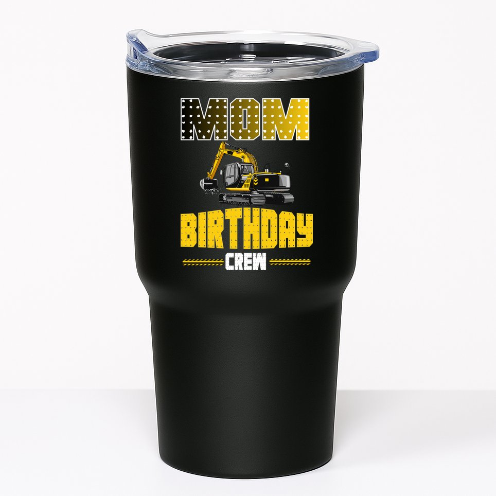 Mom Of The Birthday Crew Party Excavator Tumbler
