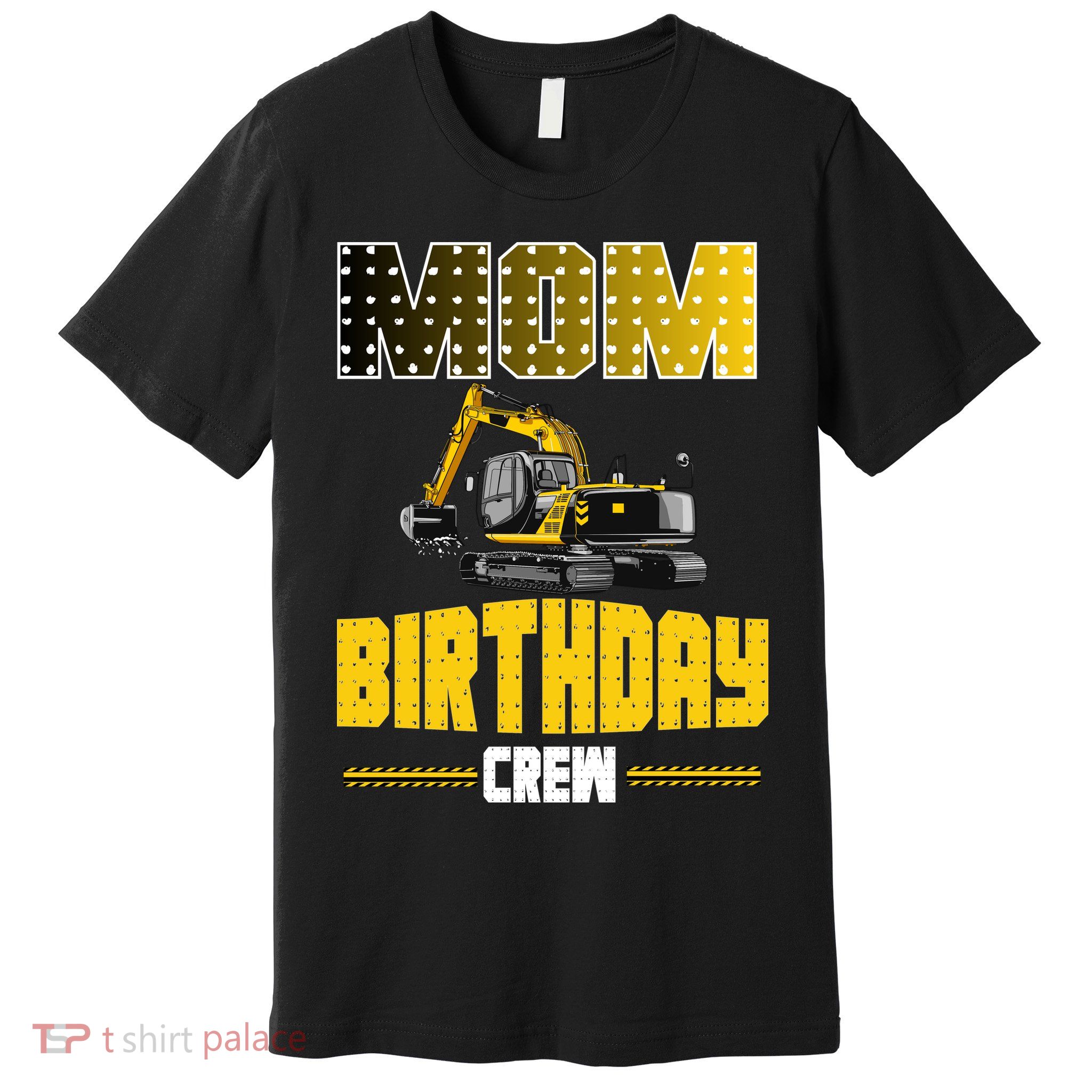 Mom Of The Birthday Crew Party Excavator Premium T-Shirt