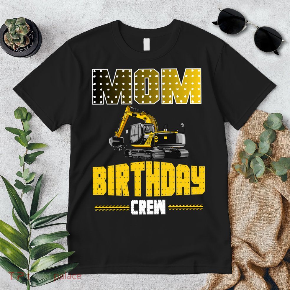 Mom Of The Birthday Crew Party Excavator Premium T-Shirt