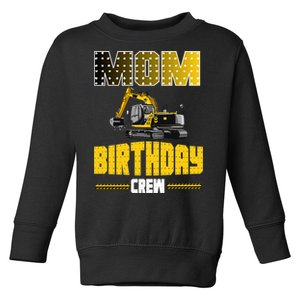 Mom Of The Birthday Crew Party Excavator Toddler Sweatshirt