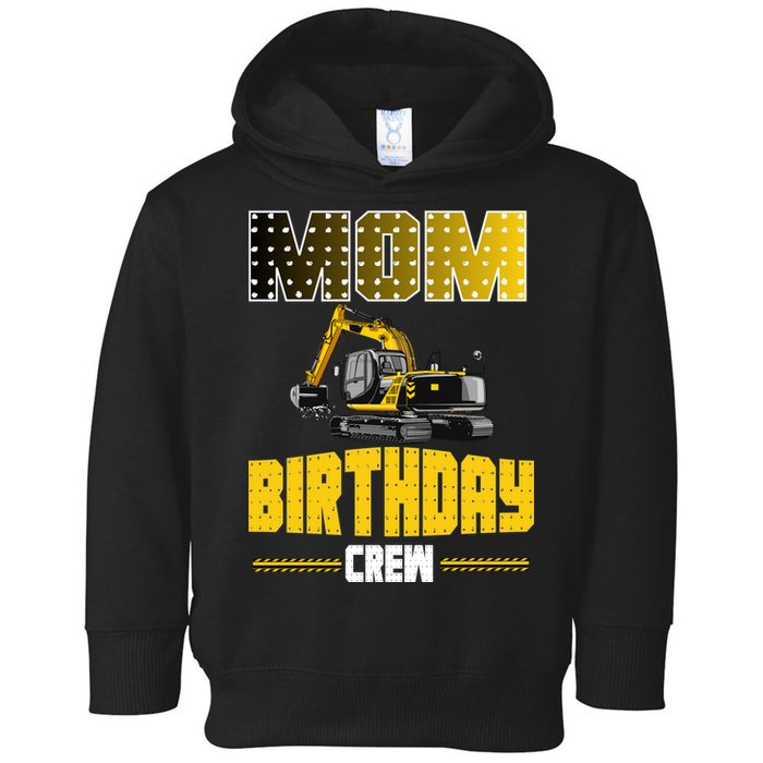 Mom Of The Birthday Crew Party Excavator Toddler Hoodie