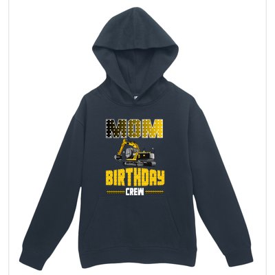 Mom Of The Birthday Crew Party Excavator Urban Pullover Hoodie