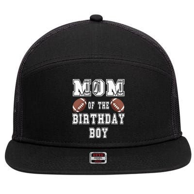 Mom Of The Birthday Boy Football Lover Family Birthday 7 Panel Mesh Trucker Snapback Hat