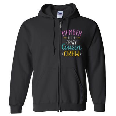 Member of the crazy cousin crew Full Zip Hoodie