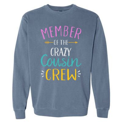 Member of the crazy cousin crew Garment-Dyed Sweatshirt