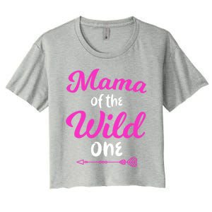 Mom Of The Wild One Mama Of The Wild One Gift Women's Crop Top Tee