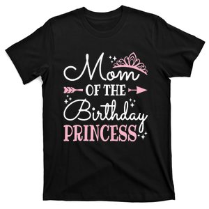 Mom Of The Birthday Princess Matching Family Mother's Day T-Shirt