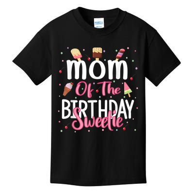 Mom Of The Birthday Sweetie Girl Ice Cream Theme Party Kids T-Shirt