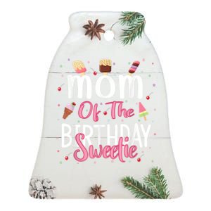 Mom Of The Birthday Sweetie Girl Ice Cream Theme Party Ceramic Bell Ornament