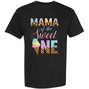 Mama Of The Sweet One Ice Cream 1st First Birthday Family Garment-Dyed Heavyweight T-Shirt