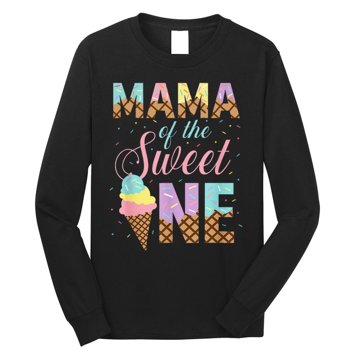 Mama Of The Sweet One Ice Cream 1st First Birthday Family Long Sleeve Shirt