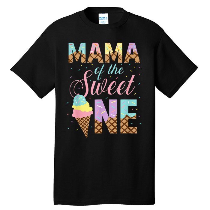 Mama Of The Sweet One Ice Cream 1st First Birthday Family Tall T-Shirt