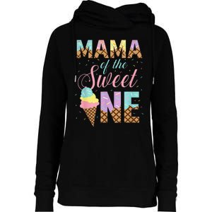 Mama Of The Sweet One Ice Cream 1st First Birthday Family Womens Funnel Neck Pullover Hood