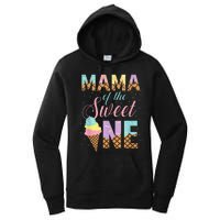 Mama Of The Sweet One Ice Cream 1st First Birthday Family Women's Pullover Hoodie