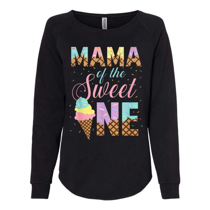 Mama Of The Sweet One Ice Cream 1st First Birthday Family Womens California Wash Sweatshirt