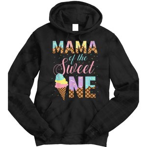 Mama Of The Sweet One Ice Cream 1st First Birthday Family Tie Dye Hoodie